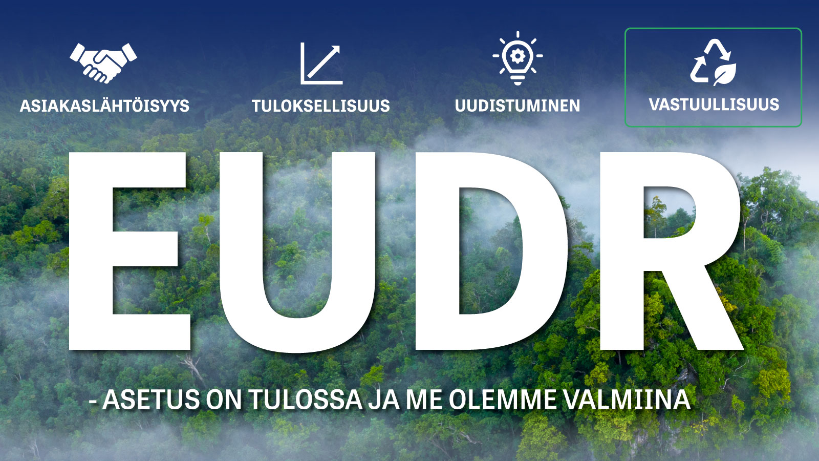 EUDR TULEE JA ME OLEMME VALMIINA